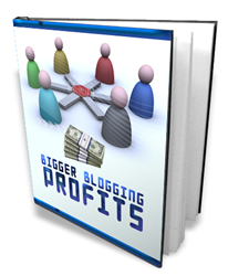 Product picture Bigger Blogging Profits