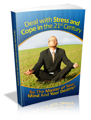 Product picture How to Deal with Stress and Cope in the 21st Century - ebook