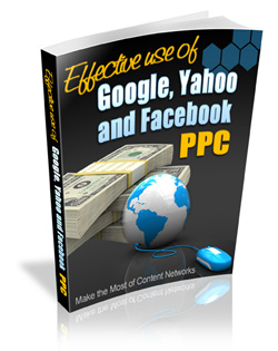 Product picture Effective Use Of Google and Yahoo PPC - Ebook