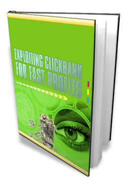 Product picture Exploiting Clickbank For More Profits
