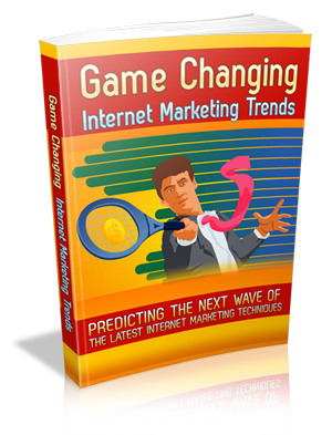 Product picture Game Changing Internet Marketing Trends