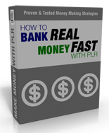 Product picture How To Bank Real Money Fast With PLR 