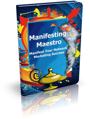 Product picture Manifesting Maestro  - Manifest Your Network Marketing Succe