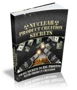 Product picture Nuclear Product Creation Secrets