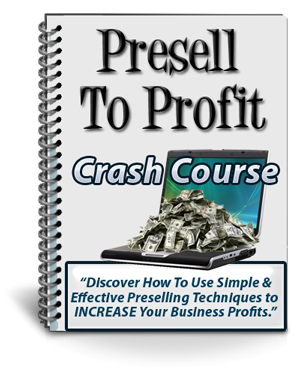 Product picture Presell to Profit - Crash Course