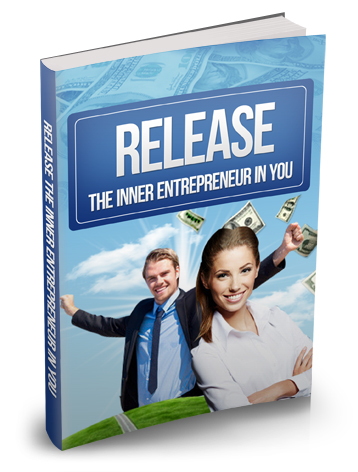 Product picture Release The Inner Entrepreneur In You
