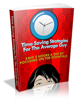 Product picture Time Saving Strategies For The Average Guy - Ebook