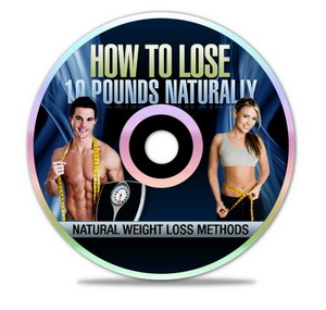 Product picture How to Lose 10 Pounds Naturally - Ebook and Audio Book